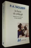 Dieu, ultime rempart contre le racisme. La force du préjugé (Taguieff)