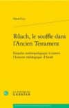 Le souffle dans l’Ancien Testament selon Daniel Lys