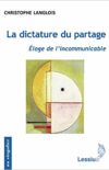 (Français) La dictature du partage. Eloge de l’incommunicable (recension)