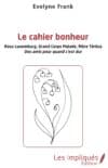 Le cahier bonheur. Rosa Luxemburg, Grand Corps Malade, Mère Térésa (recension)