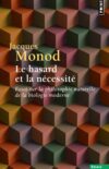 Le hasard et la nécessité de Jacques Monod. Analyse et évaluation