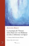 La mystique de l’Amour selon Hans Urs von Balthasar en écho à Adrienne von Speyr. 1. L’Amour absolu devenant Mission, préf. Mgr. A. Léonard (recension)