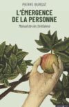 L’émergence de la personne. Manuel de vie chrétienne (recension)