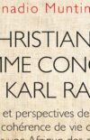 Le christianisme comme concept chez Karl Rahner. Exposé et perspectives de lecture pour une cohérence de vie chrétienne dans une Afrique des défis, préf. A. Chiappini, postf. S. Matondo-Tuzizila (recension)