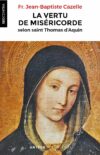 La vertu de miséricorde selon saint Thomas d’Aquin (recension)
